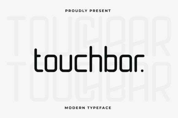 Touchbar: The Modern Sans Serif Font for Digital Interfaces